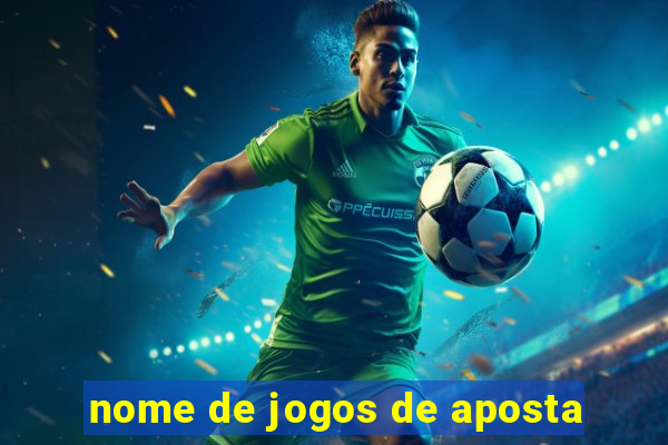 nome de jogos de aposta